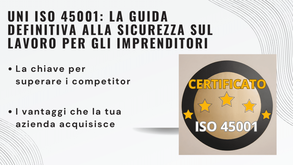 Come la ISO 45001 diventa un vantaggio per l'imprenditoria